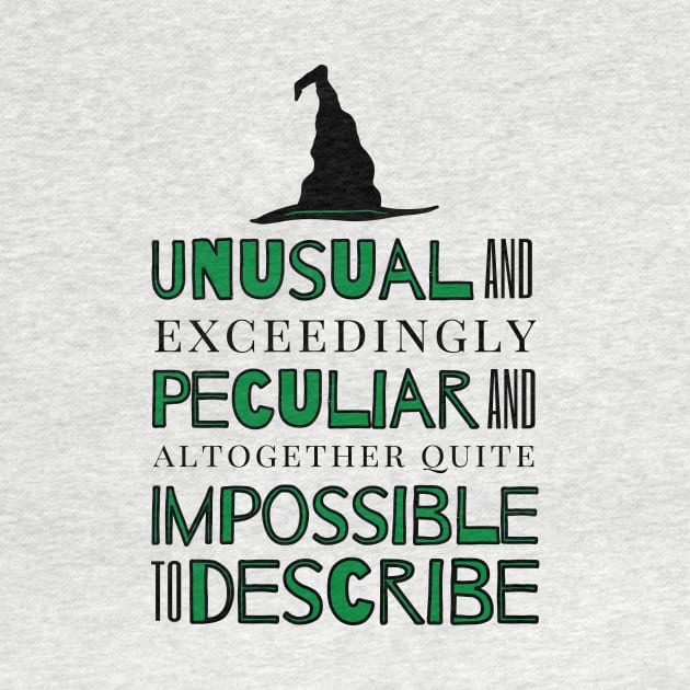 Unusual and Exceedingly Peculiar - Wicked Musical Quote by sammimcsporran